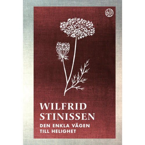 Wilfrid Stinissen Den enkla vägen till helighet : En bok om Thérèse av Lisieux (inbunden)