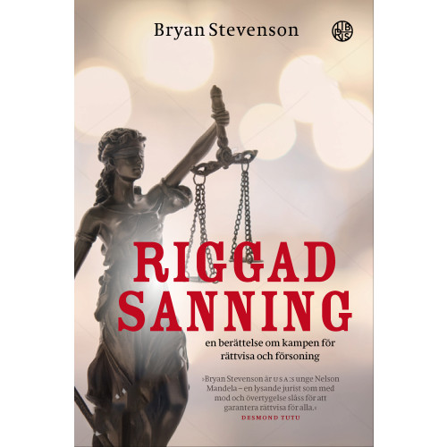 Bryan Stevenson Riggad sanning : en berättelse om kampen till rättvisa och försoning (inbunden)