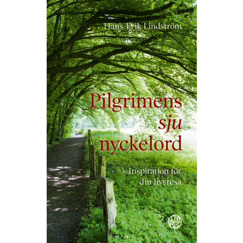 Hans-Erik Lindström Pilgrimens sju nyckelord : inspiration för din livsresa (pocket)