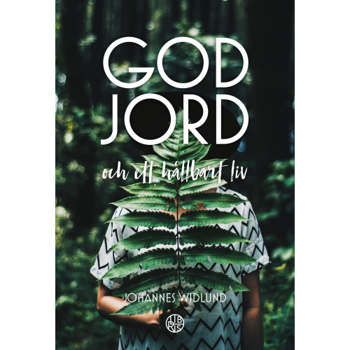 Johannes Widlund God jord : och ett hållbart liv (bok, danskt band)