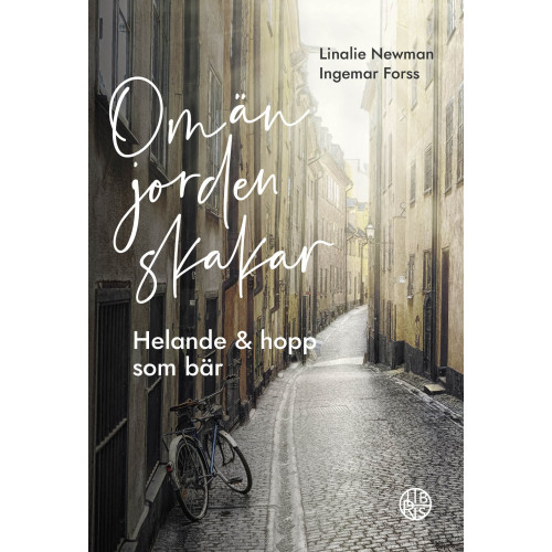 Ingemar Forss Om än jorden skakar : helande och hopp som bär (bok, danskt band)