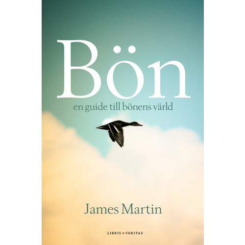 James Martin Bön : en guide till bönens värld (inbunden)