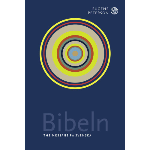 Eugene Peterson Bibeln : the message på svenska (bok, flexband)