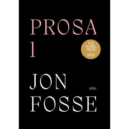 Jon Fosse Prosa 1 (inbunden)
