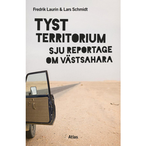 Fredrik Laurin Tyst territorium : sju reportage om Västsahara (bok, danskt band)