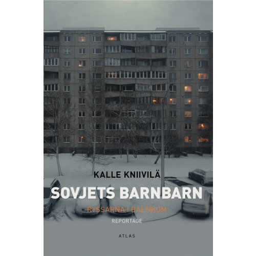 Kalle Kniivilä Sovjets barnbarn : ryssarna i Baltikum (inbunden)