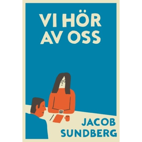 Jacob Sundberg Vi hör av oss (inbunden)