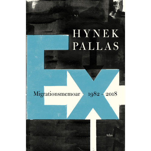 Hynek Pallas Ex: Migrationsmemoar 1977-2018 (inbunden)