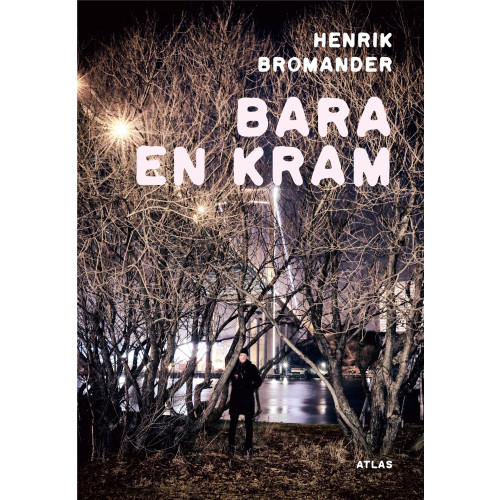 Henrik Bromander Bara en kram (bok, storpocket)