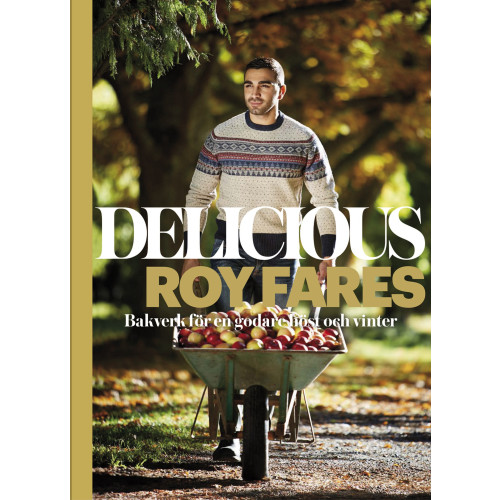 Roy Fares Delicious : bakverk för en godare höst och vinter (bok, halvklotband)