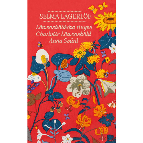 Selma Lagerlöf Löwensköldska ringen ; Charlotte Löwensköld ; Anna Svärd (pocket)