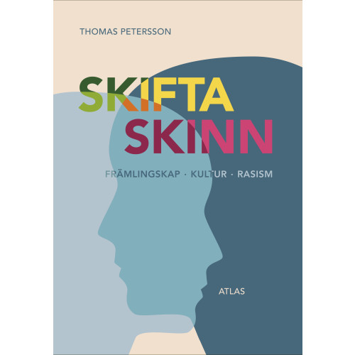 Thomas Petersson Skifta skinn : en essä om främlingskap, kultur och rasism (bok, danskt band)