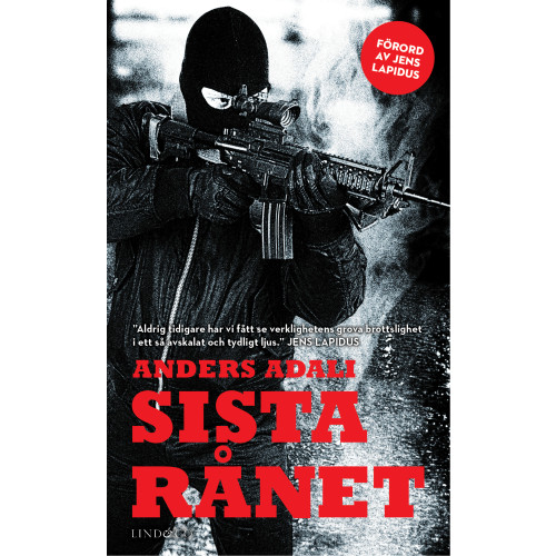 Anders Adali Sista rånet : en bok om ett värdetransportrån (pocket)