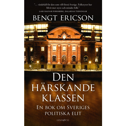 Bengt Ericson Den härskande klassen : en bok om Sveriges politiska elit (pocket)