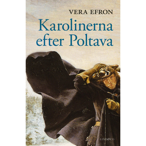 Vera Efron Karolinerna efter Poltava (inbunden)