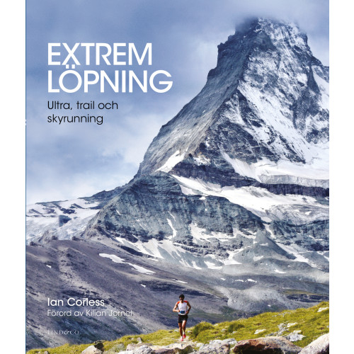 Ian Corless Extrem löpning : ultra, trail och skyrunning (inbunden)
