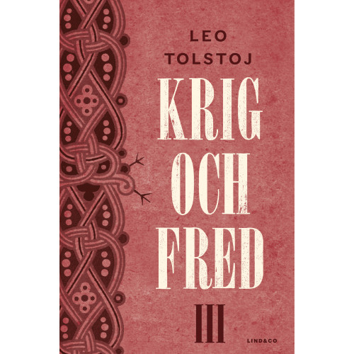 Leo Tolstoj Krig och fred. Vol 3, 1812 (inbunden)