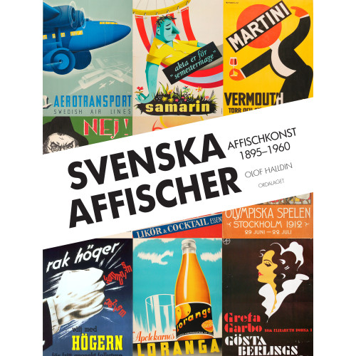 Ordalaget Bokförlag Svenska affischer : affischkonst 1895-1960 (inbunden)