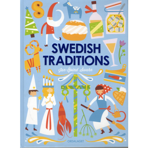 Jan-Öjvind Swahn Swedish traditions (inbunden, eng)