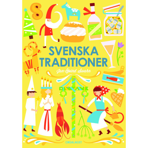 Jan-Öjvind Swahn Svenska traditioner (inbunden)