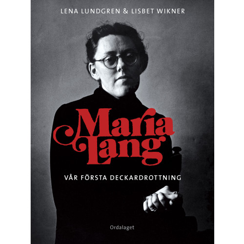 Lena Lundgren Maria Lang : vår första deckardrottning (inbunden)