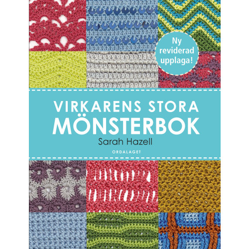 Sarah Hazell Virkarens stora mönsterbok : 200 användbara mönster med diagram och bilder (inbunden)
