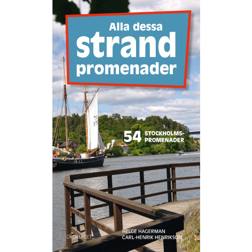 Helge Hagerman Alla dessa strandpromenader : 54 Stockholmspromenader (bok, flexband)