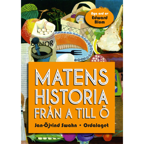 Jan-Öjvind Swahn Matens historia från A till Ö (inbunden)