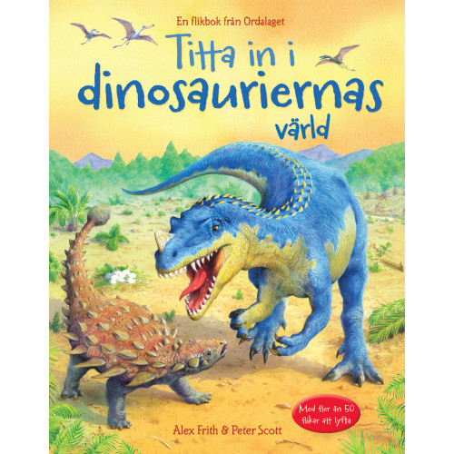 Alex Frith Titta in i dinosauriernas värld (bok, board book)