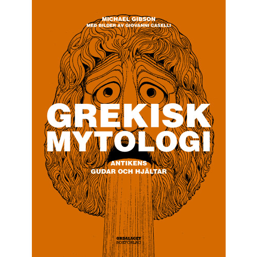 Michael Gibson Grekisk mytologi: Antikens gudar och hjältar (inbunden)