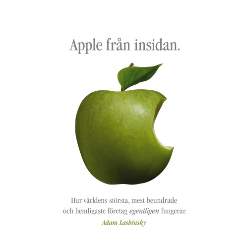Modernista Apple från insidan : hur världens största, mest beundrade och hemligaste företag egentligen fungerar (inbunden)