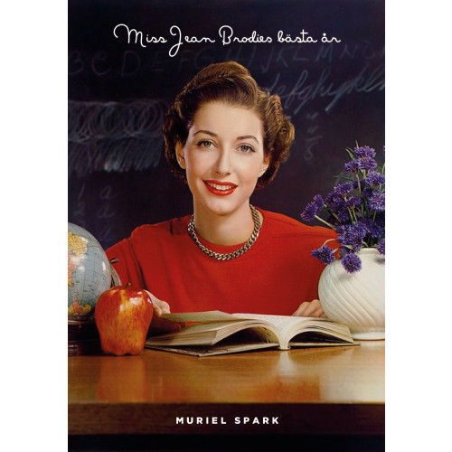 Muriel Spark Miss Jean Brodies bästa år (pocket)