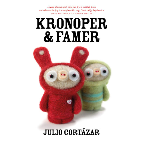 Julio Cortázar Kronoper och famer (pocket)