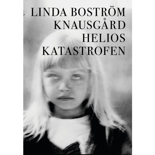 Linda Boström Knausgård Helioskatastrofen (häftad)