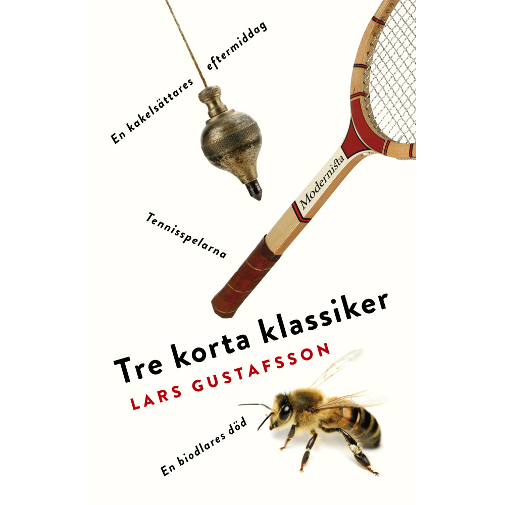 Produktbild för Tre korta klassiker. Tennisspelarna ; En biodlares död ; En kakelsättares eftermiddag (inbunden)