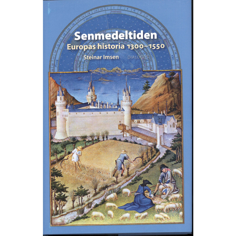 Produktbild för Senmedeltiden : Europas historia 1300-1550 (inbunden)