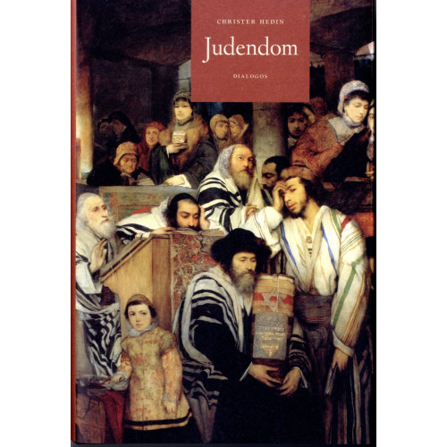 Christer Hedin Judendom : folk, fromhet, förkunnelse (inbunden)