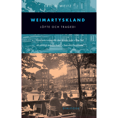 Eric D. Weitz Weimartyskland : löfte och tragedi (häftad)