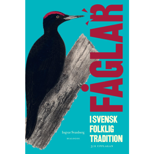 Ingvar Svanberg Fåglar i svensk folklig tradition (inbunden)