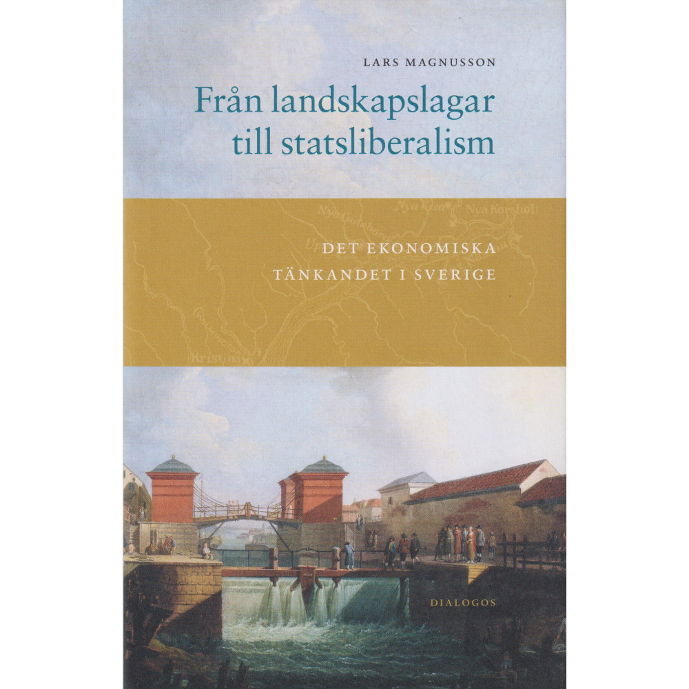 Produktbild för Från landskapslagar till statsliberalism : det ekonomiska tänkandet i Sverige (inbunden)