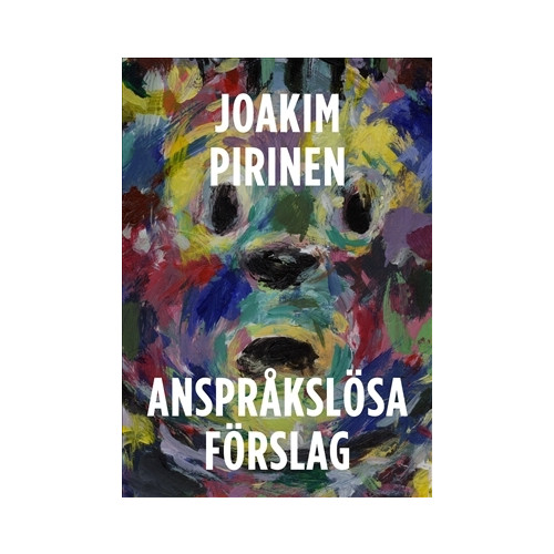 Joakim Pirinen Anspråkslösa förslag (inbunden)