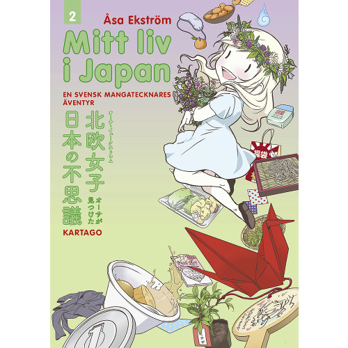 Åsa Ekström Mitt liv i Japan. En svensk mangatecknares äventyr (bok, danskt band)