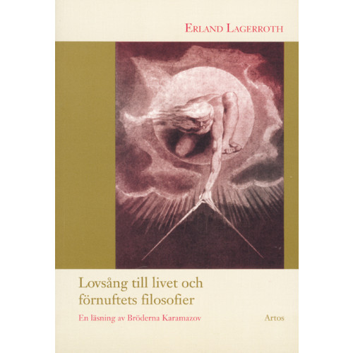 Erland Lagerroth Lovsång till livet och förnuftets filosofier : en läsning av Bröderna Karam (häftad)