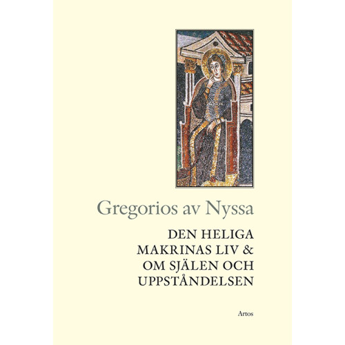 Gregorios av Nyssa Den heliga Makrinas liv & Om själen och uppståndelsen (häftad)