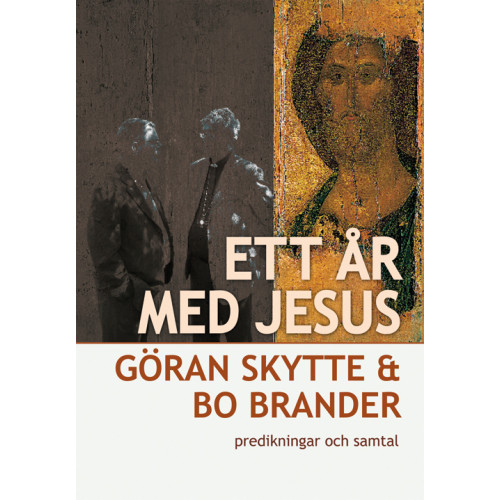 Göran Skytte Ett år med Jesus, predikningar och samtal (häftad)