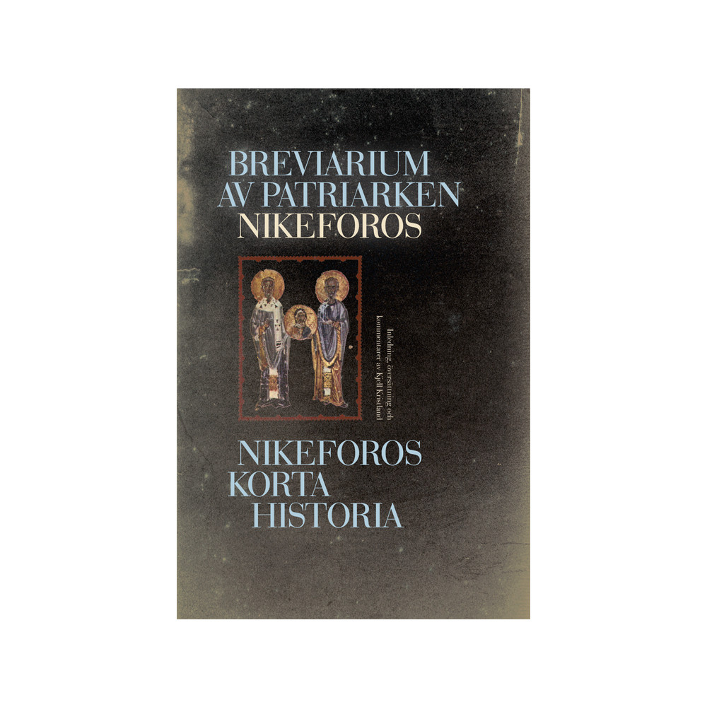 Produktbild för Breviarium av patriarken Nikeforos : Nikeforos korta historia (häftad)