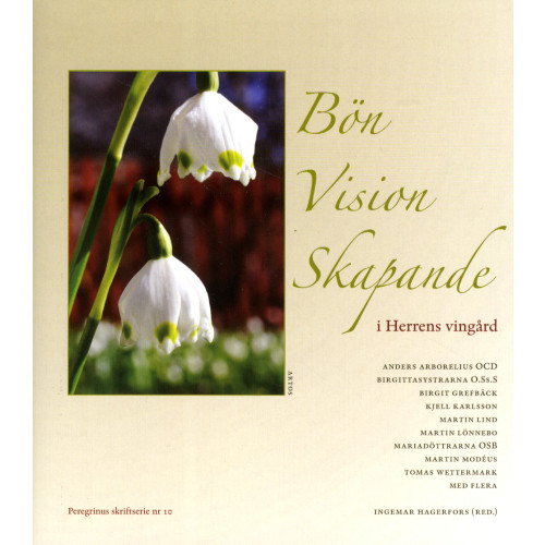 Artos & Norma Bokförlag Bön vision skapande :  i herrens vingård (inbunden)