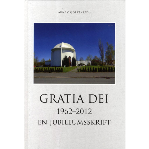 Artos & Norma Bokförlag Gratia Dei 1962-2012 : en jubileumsskrift (inbunden)