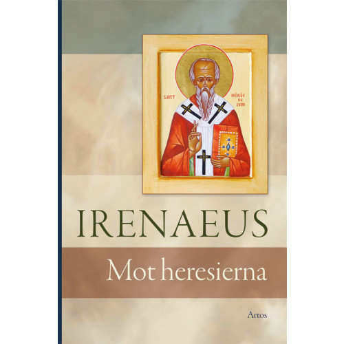 Irenaeus av Lyon Irenaeus : mot Heresierna (bok, danskt band)