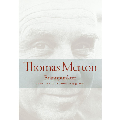 Thomas Merton Brännpunkter : ur en munks dagböcker 1939-1968 (bok, danskt band)
